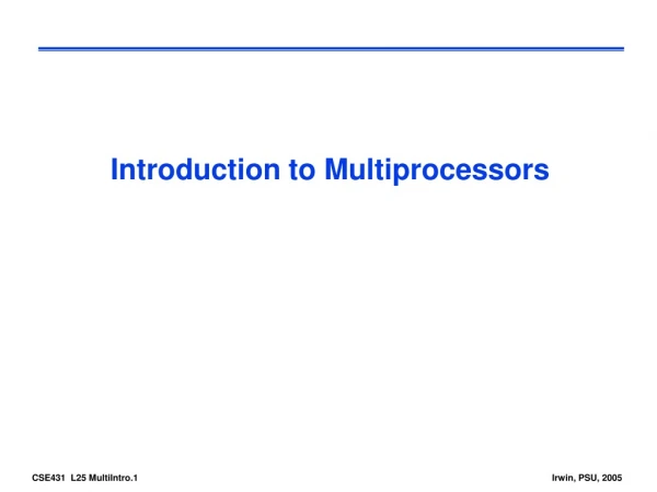 Introduction to Multiprocessors
