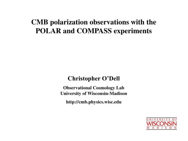CMB polarization observations with the                        POLAR and COMPASS experiments