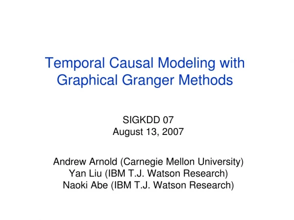Temporal Causal Modeling with Graphical Granger Methods