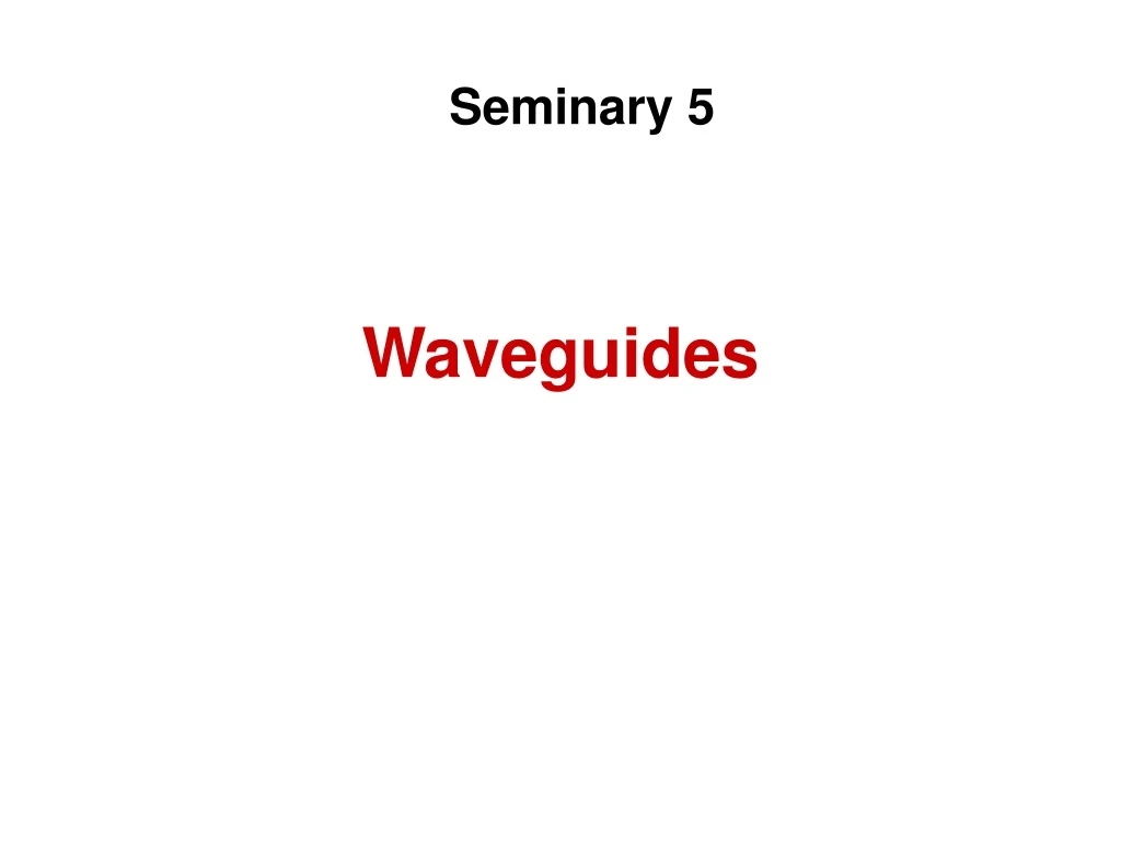 waveguides