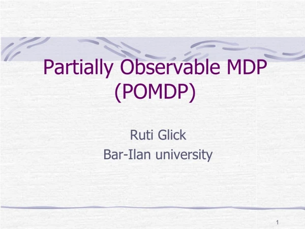 Partially Observable MDP (POMDP)