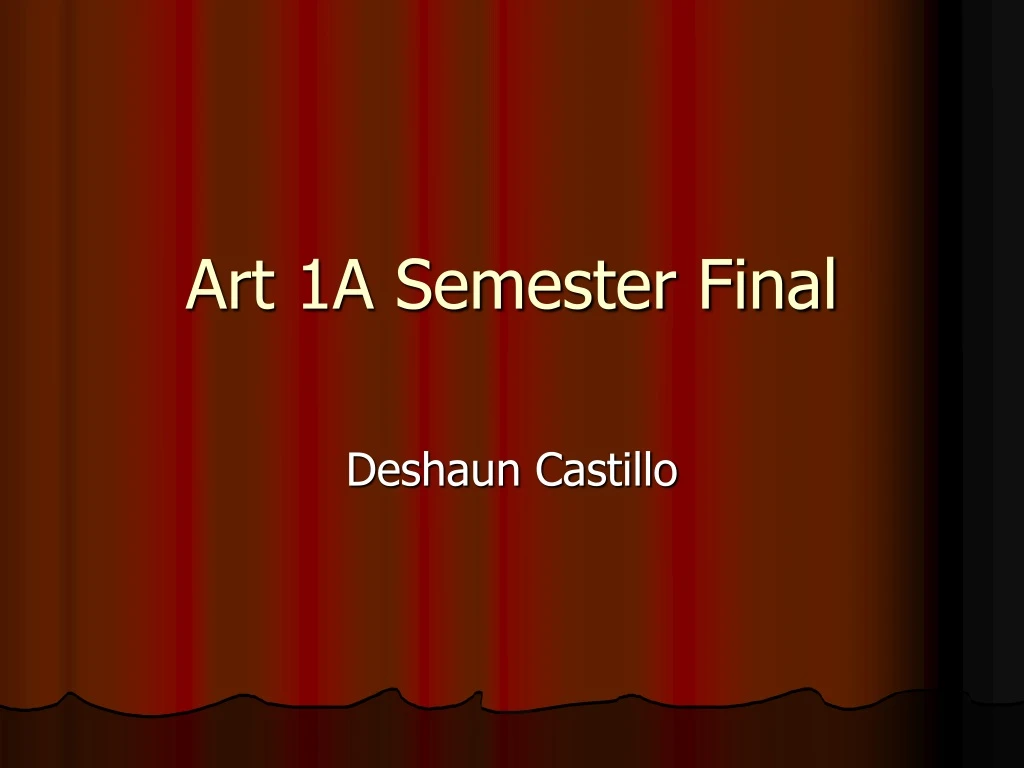 art 1a semester final