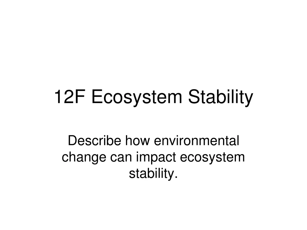 12f ecosystem stability