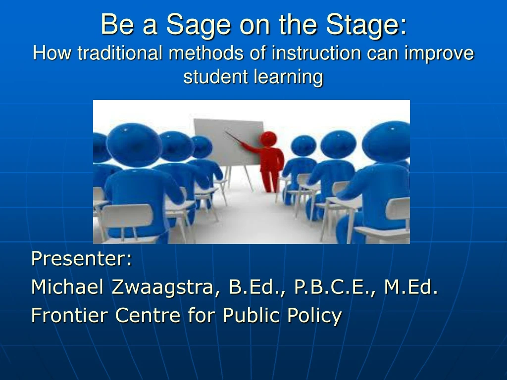 be a sage on the stage how traditional methods of instruction can improve student learning