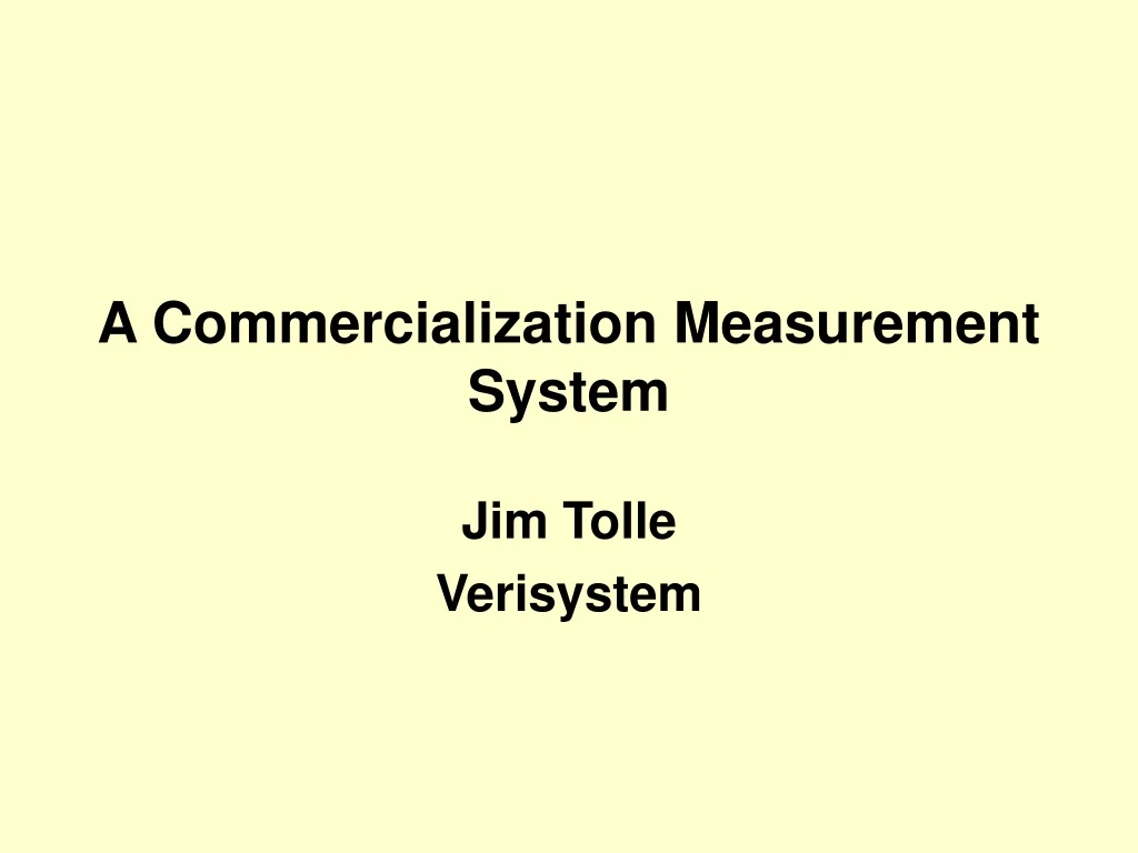 a commercialization measurement system