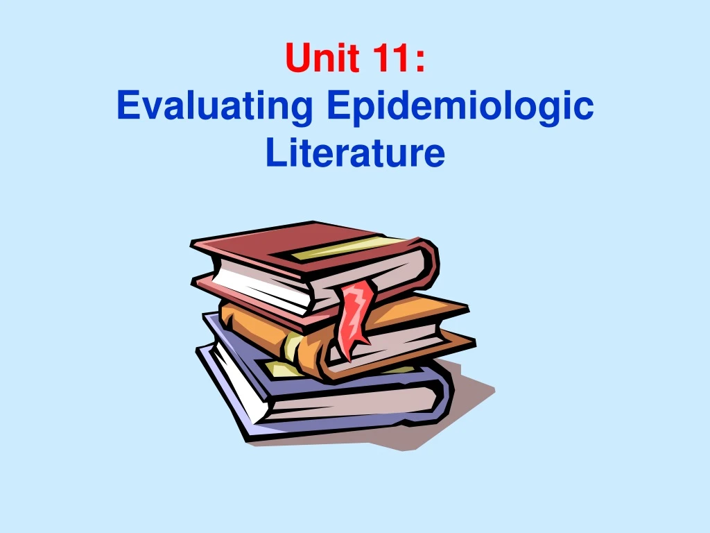unit 11 evaluating epidemiologic literature