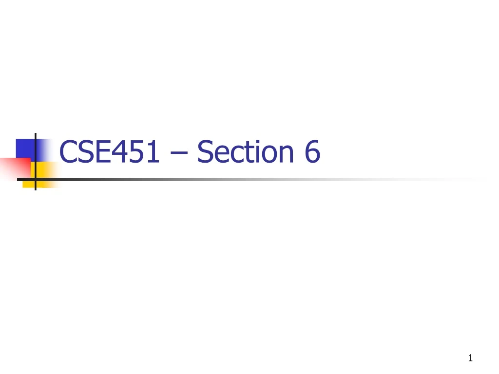 cse451 section 6