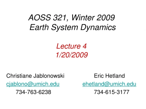 AOSS 321, Winter 2009 Earth System Dynamics Lecture 4 1/20/2009