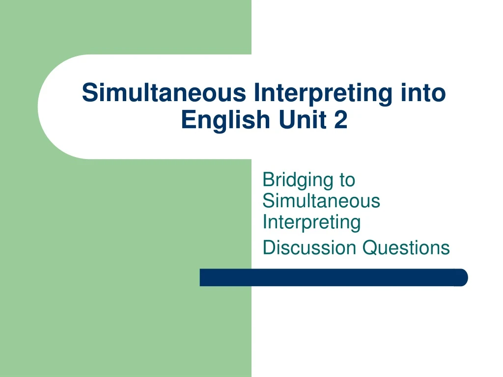 simultaneous interpreting into english unit 2