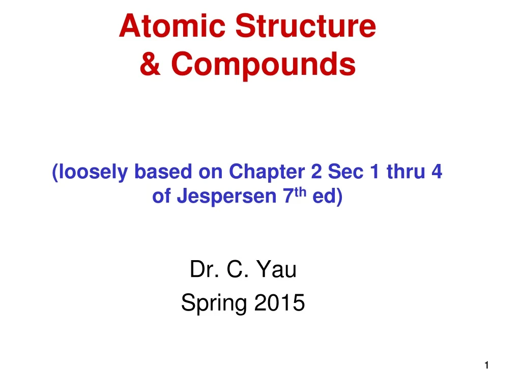 atomic structure compounds loosely based on chapter 2 sec 1 thru 4 of jespersen 7 th ed