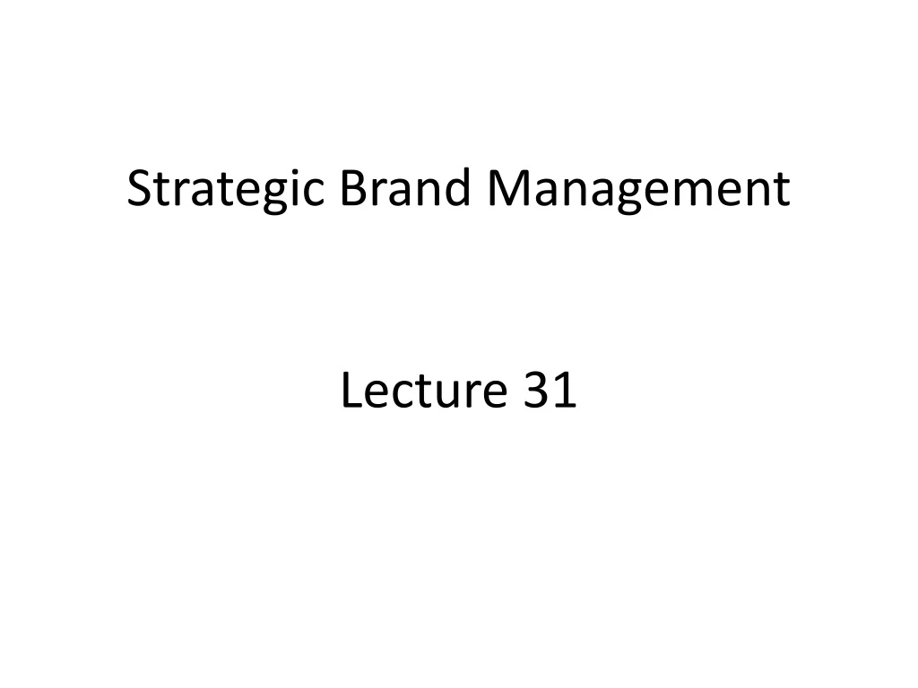 strategic brand management lecture 31