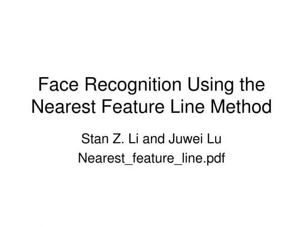 Face Recognition Using the Nearest Feature Line Method