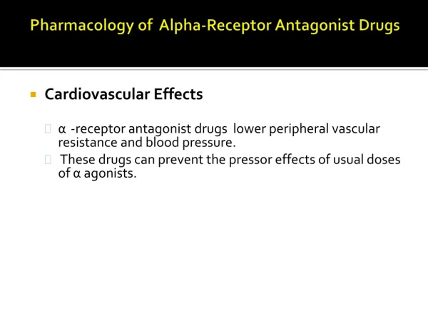 Pharmacology  of  Alpha-Receptor Antagonist Drugs