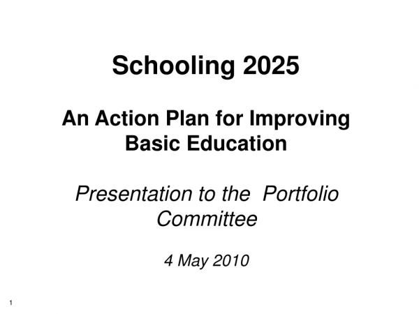 Schooling 2025 An Action Plan for Improving Basic Education