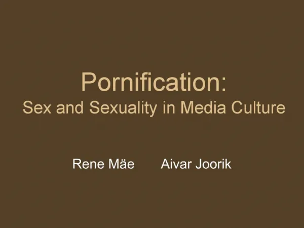 Pornification: Sex and Sexuality in Media Culture