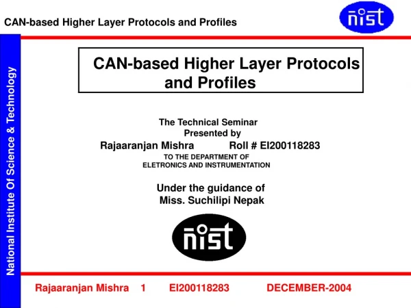 CAN-based Higher Layer Protocols                      and Profiles The Technical Seminar