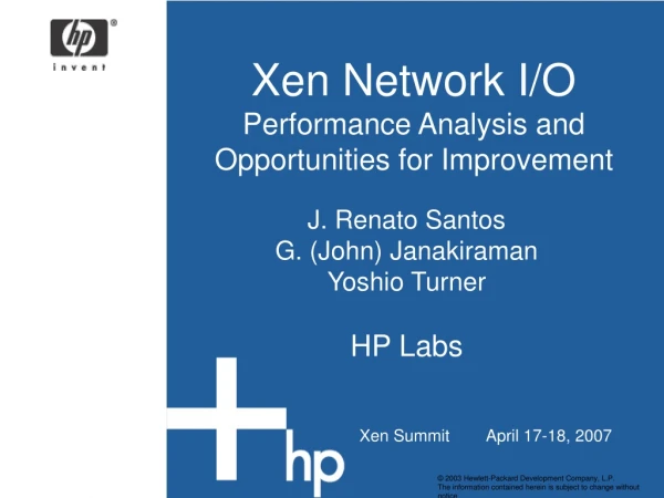 Xen Network I/O Performance Analysis and Opportunities for Improvement