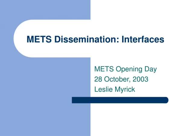 METS Dissemination: Interfaces