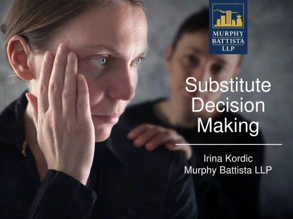 Substitute Decision Making