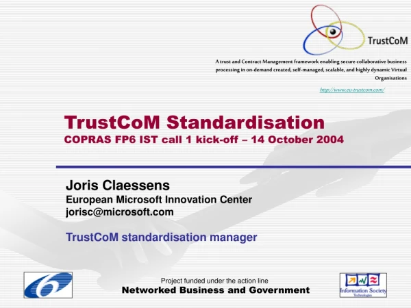 TrustCoM Standardisation COPRAS FP6 IST call 1 kick-off – 14 October 2004