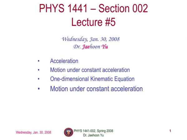 PHYS 1441 – Section 002 Lecture #5
