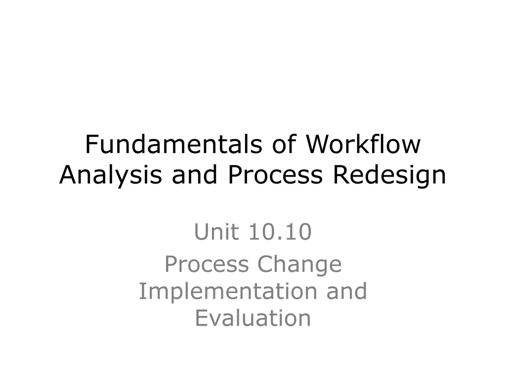 fundamentals of workflow analysis and process redesign