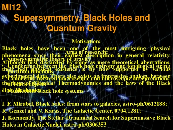 Area of research:  Supersymmetric theory of gravity