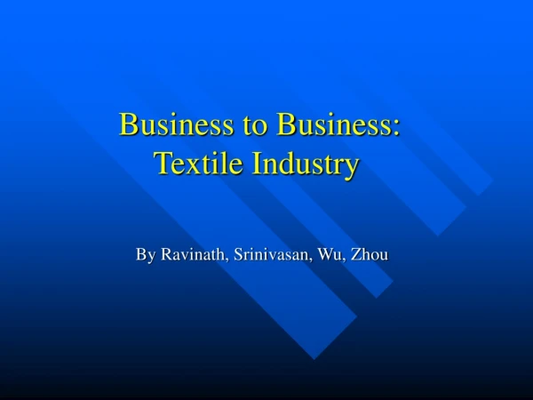 Business to Business:  Textile Industry