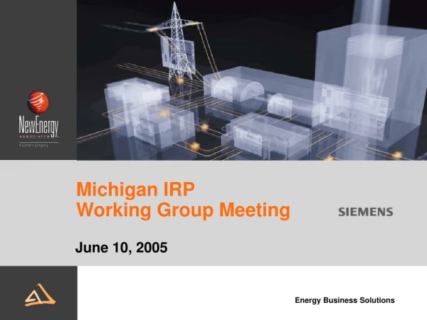 Michigan IRP  Working Group Meeting