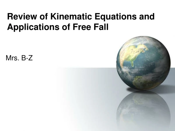 Review of Kinematic Equations and Applications of Free Fall