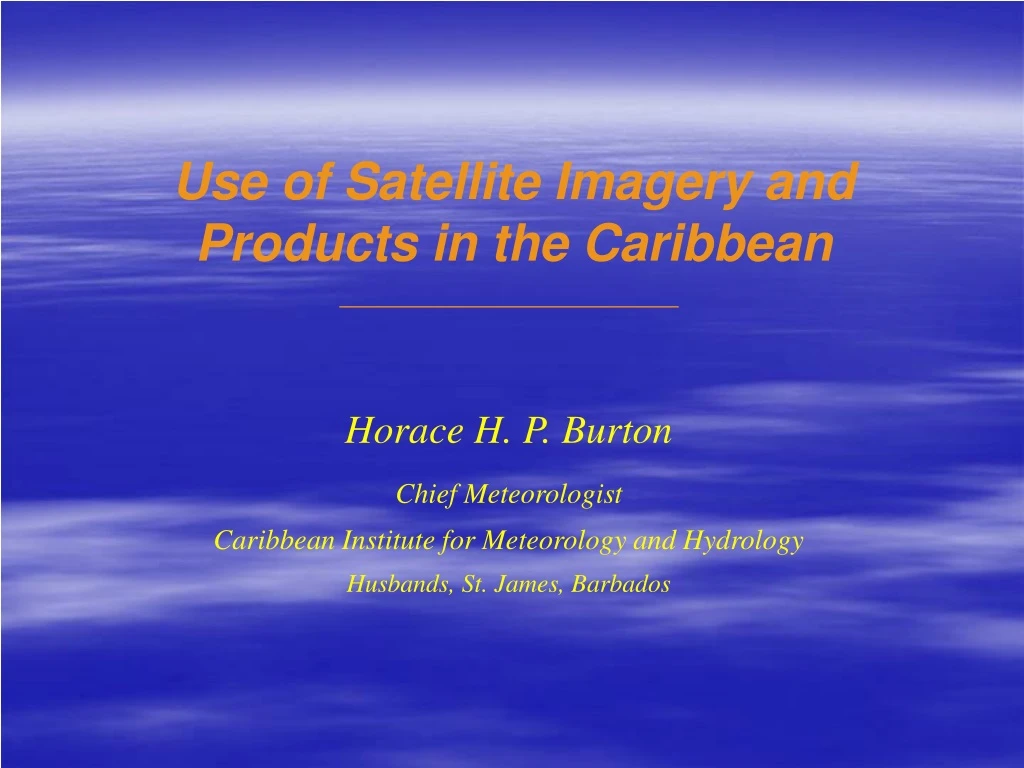 use of satellite imagery and products in the caribbean