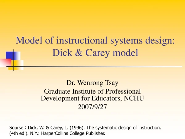 Model of instructional systems design: Dick &amp; Carey model