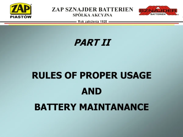 PART II RULES OF PROPER USAGE AND BATTERY MAINTANANCE