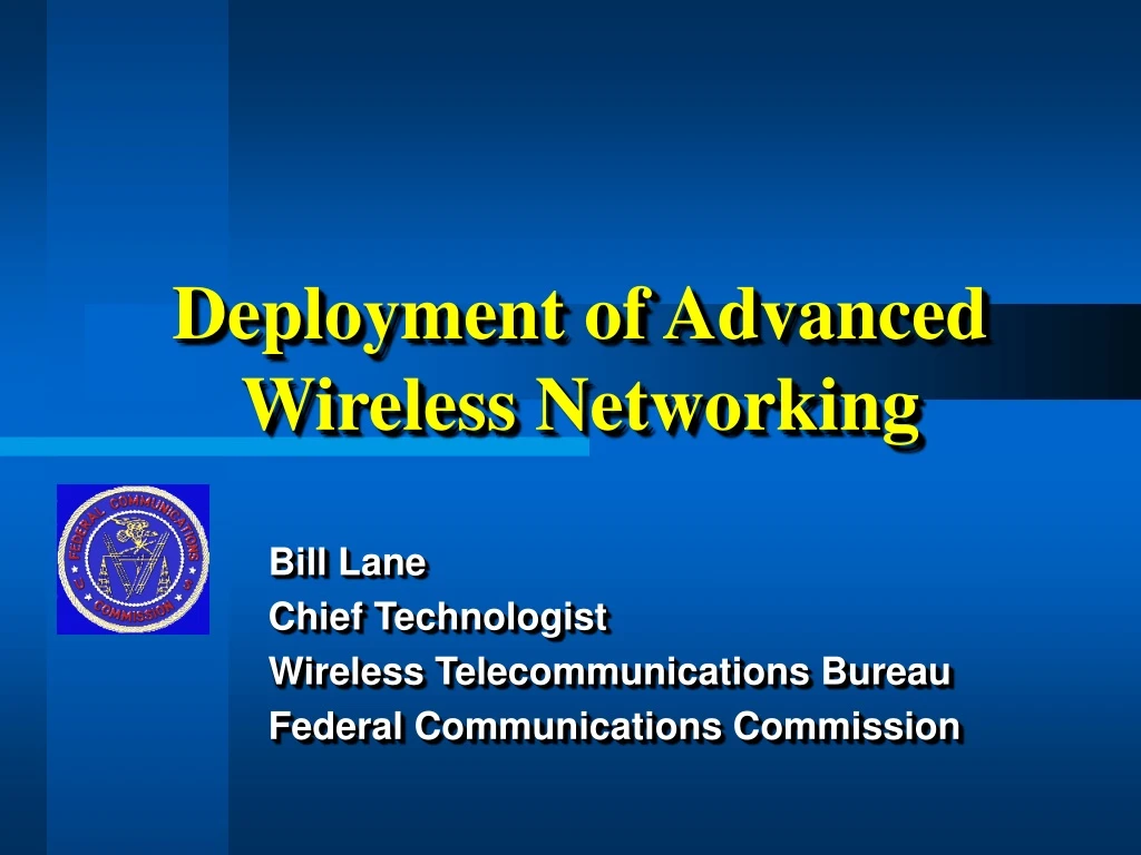 deployment of advanced wireless networking