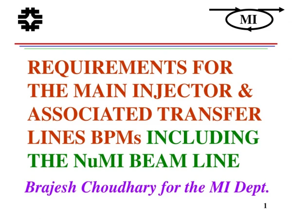 REQUIREMENTS FOR THE MAIN INJECTOR &amp; ASSOCIATED TRANSFER LINES BPMs  INCLUDING THE NuMI BEAM LINE