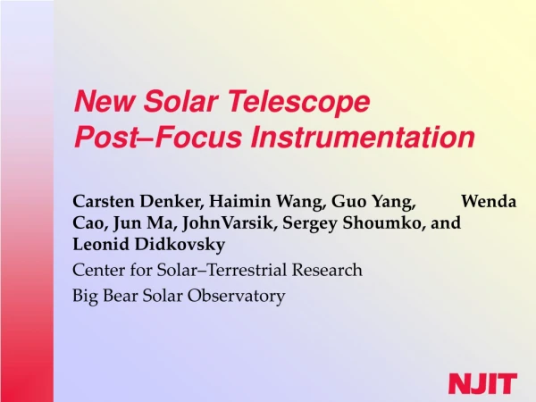 New Solar Telescope Post –Focus Instrumentation