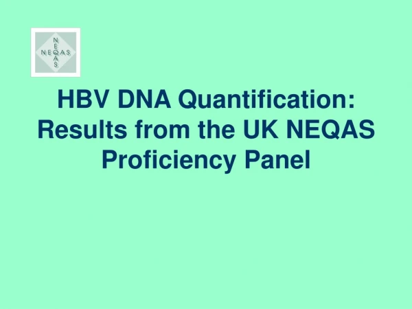 HBV DNA Quantification: Results from the UK NEQAS Proficiency Panel