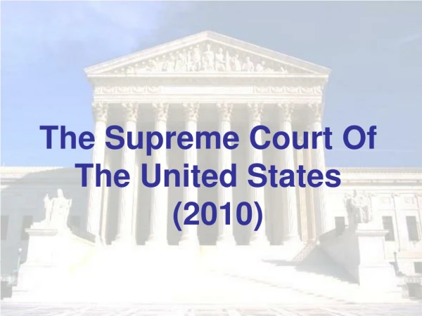 The Supreme Court Of      The United States (2010)