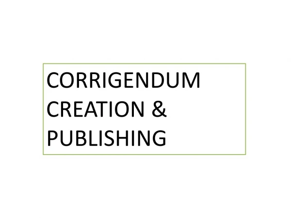 CORRIGENDUM CREATION &amp; PUBLISHING