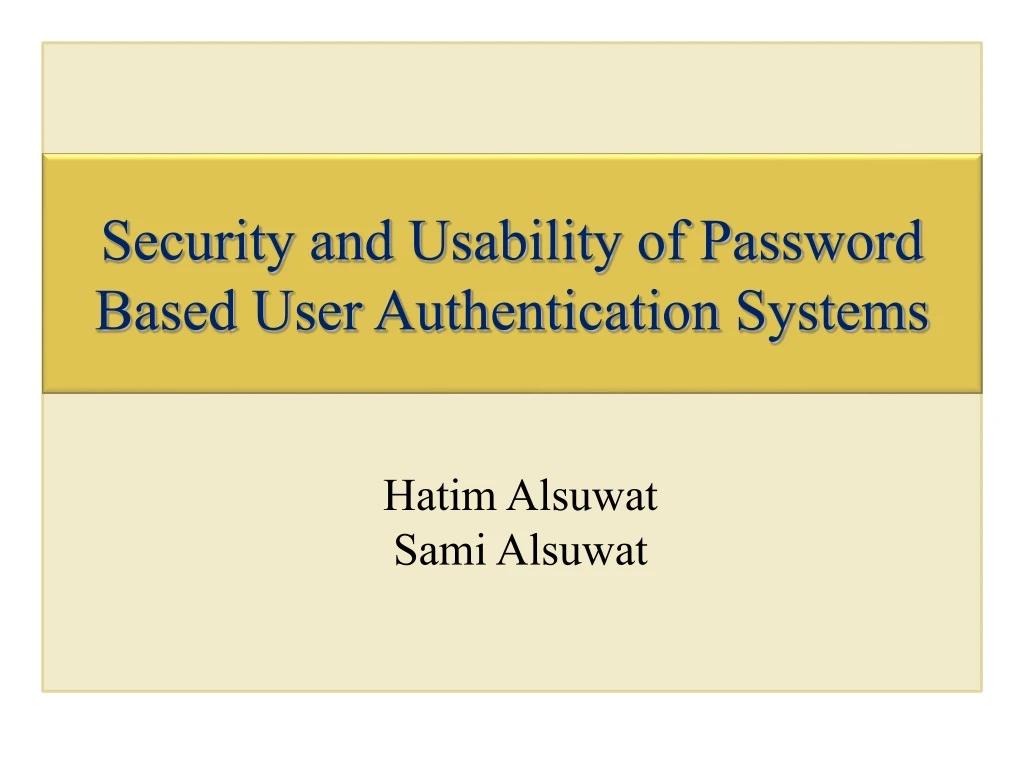 security and usability of password based user authentication systems