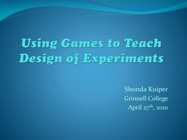 Using Games to Teach Design of Experiments