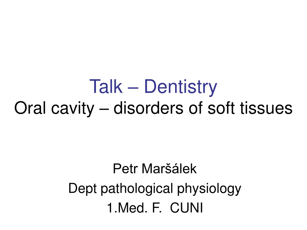 talk dentistry oral cavity disorders of soft tissues