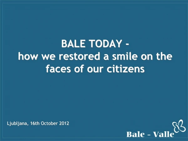 BALE  TODAY -  how  we restored  a smile on  the faces of our citizens