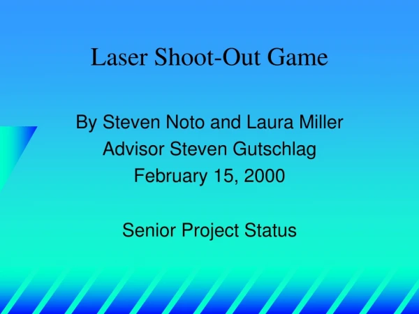 Laser Shoot-Out Game