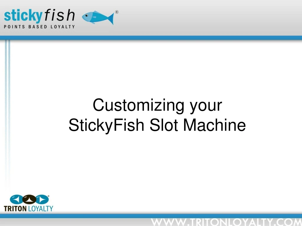 customizing your stickyfish slot machine