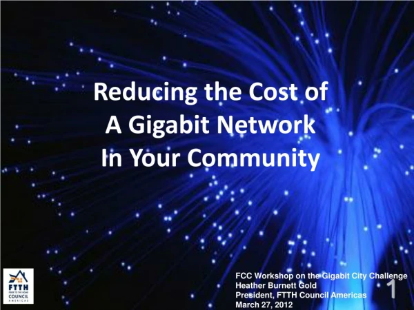 Reducing the Cost of  A Gigabit Network In Your Community