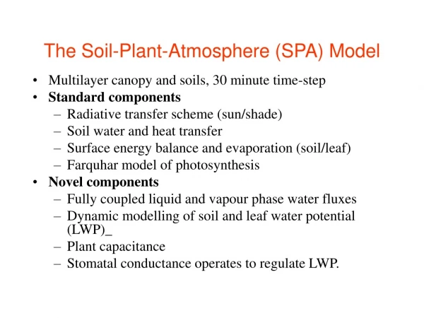 The Soil-Plant-Atmosphere (SPA) Model