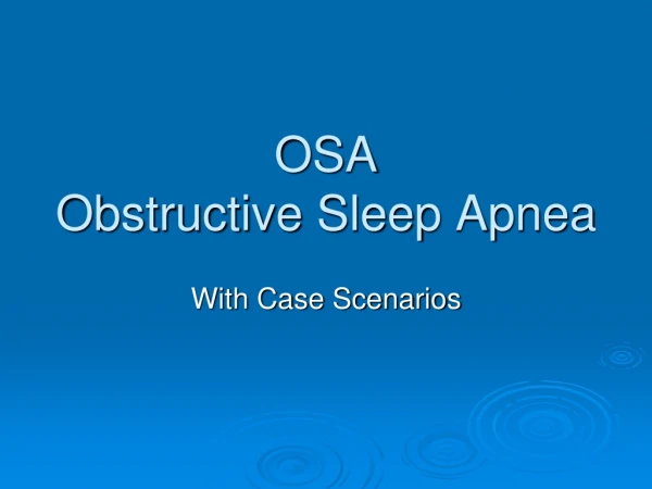 OSA Obstructive Sleep Apnea