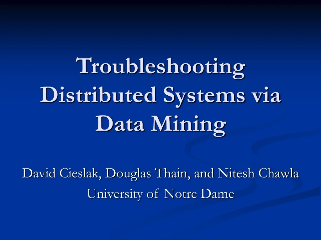 troubleshooting distributed systems via data mining