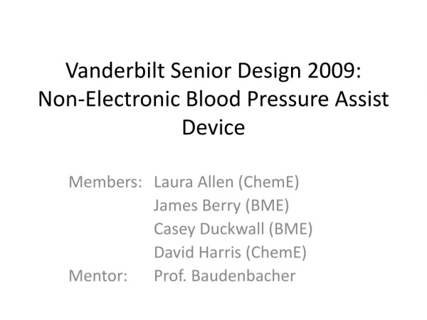 Vanderbilt Senior Design 2009: Non-Electronic Blood Pressure Assist Device